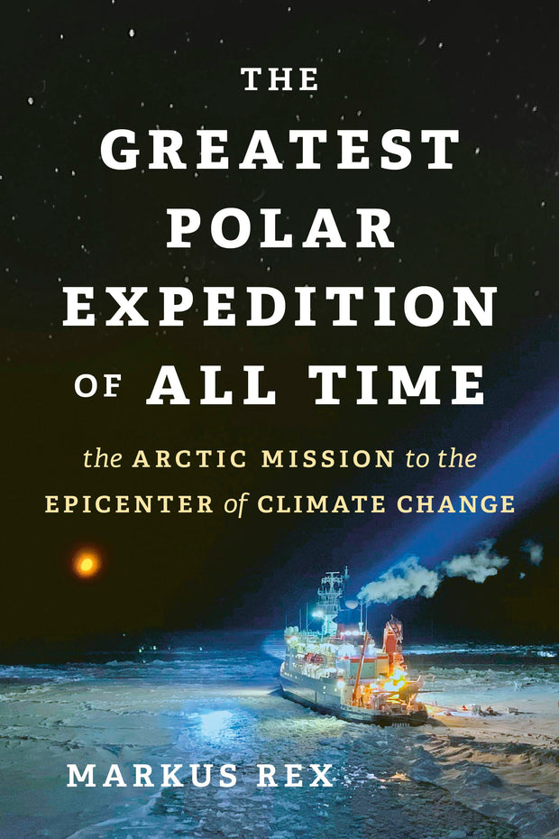 Cover image for The Greatest Polar Expedition of All Time, isbn: 9781771649490