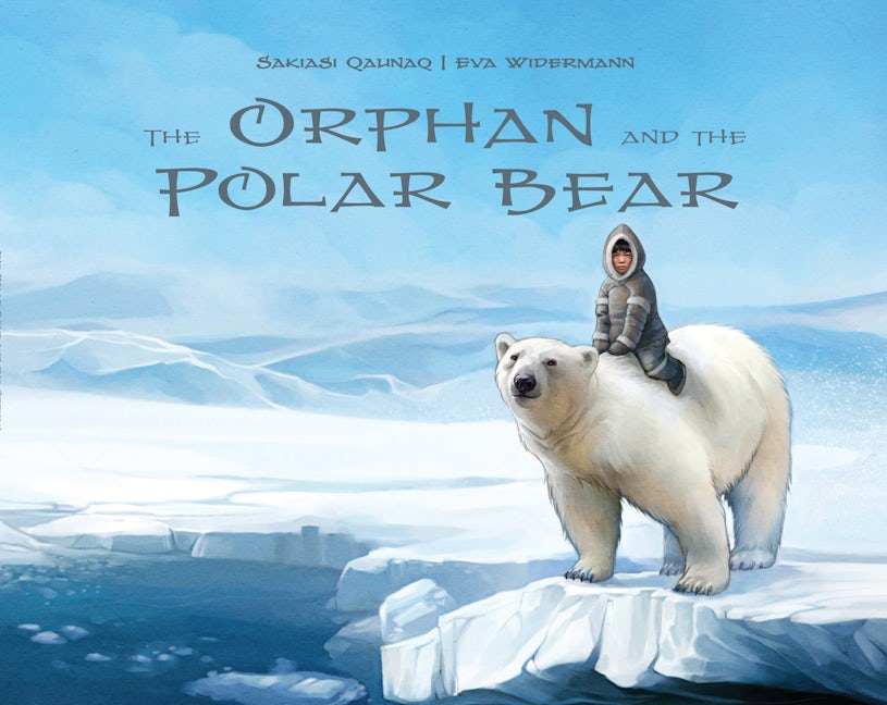 Book cover image for The Orphan and the Polar Bear ISBN: 9781772272291