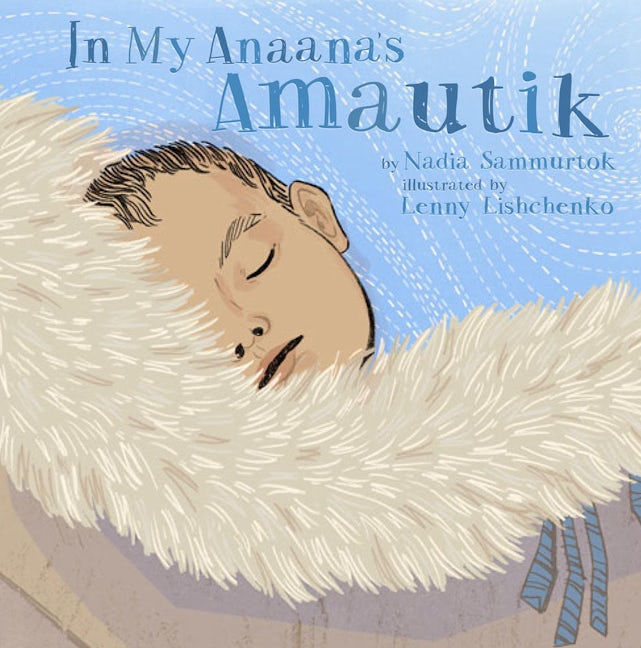 Book cover image for In My Anaana's Amautik ISBN: 9781772274240