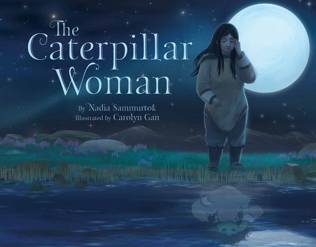 Cover image for The Caterpillar Woman, isbn: 9781772275841