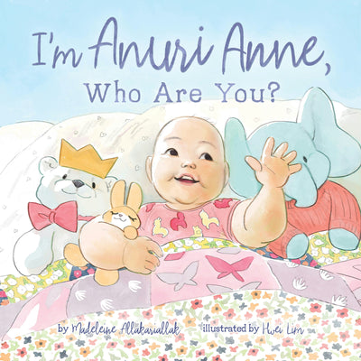 Cover image for I'm Anuri Anne, Who Are You?, isbn: 9781772276428