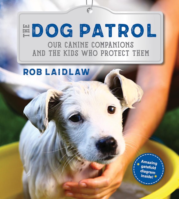 Book cover image for The Dog Patrol ISBN: 9781772781038