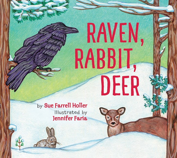 Book cover image for Raven, Rabbit, Deer ISBN: 9781772781366