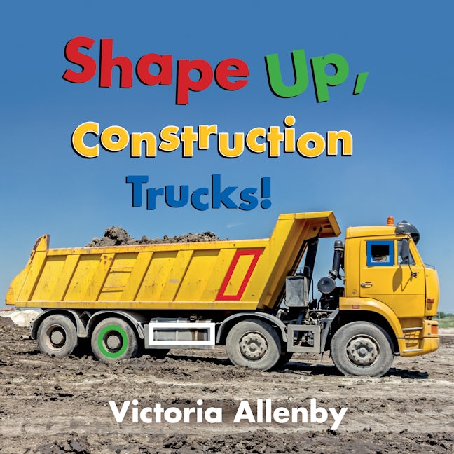 Book cover image for Shape Up, Construction Trucks! ISBN: 9781772782158
