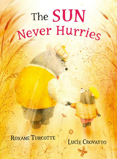 Cover image for The Sun Never Hurries, isbn: 9781772783070