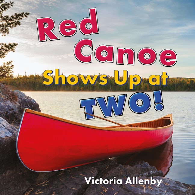 Book cover image for Red Canoe Shows Up at Two! ISBN: 9781772783445