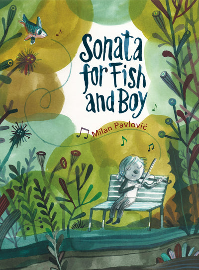 Cover image for Sonata for Fish and Boy, isbn: 9781773061610