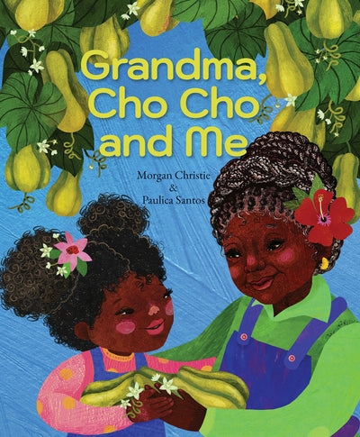 Cover image for Grandma, Cho Cho and Me, isbn: 9781773067513