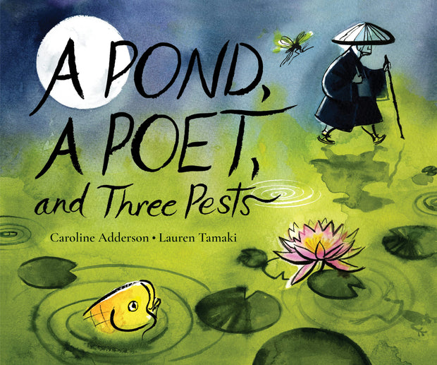 Cover image for A Pond, a Poet, and Three Pests, isbn: 9781773068930