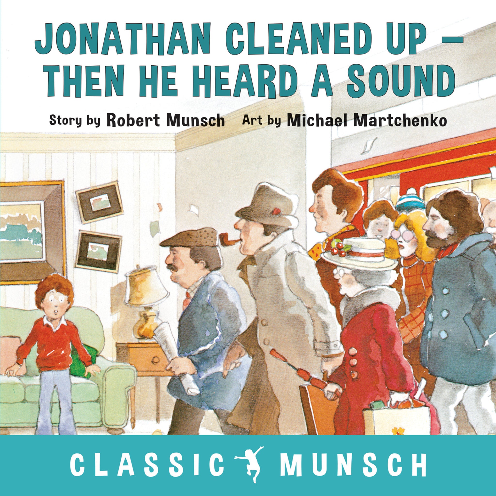 Cover image for Jonathan Cleaned Up ... Then He Heard a Sound ISBN 9781773210889