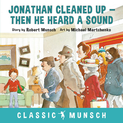 Cover image for Jonathan Cleaned Up ... Then He Heard a Sound, isbn: 9781773210896
