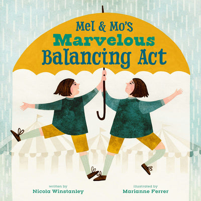 Cover image for Mel and Mo's Marvelous Balancing Act, isbn: 9781773213248