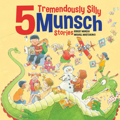 Cover image for 5 Tremendously Silly Munsch Stories, isbn: 9781773218175