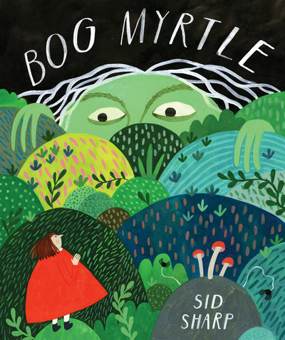 Cover image for Bog Myrtle, isbn: 9781773218922