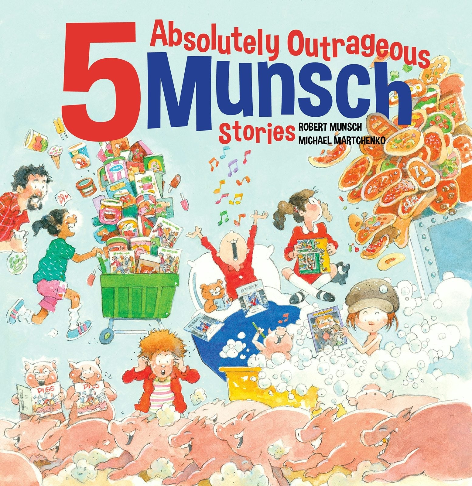 Book cover image for 5 Absolutely Outrageous Munsch Stories ISBN: 9781773219394
