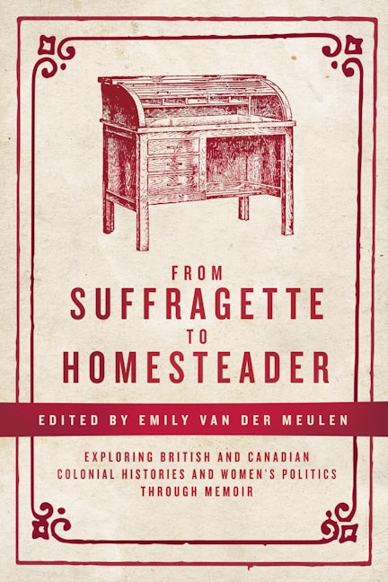 Book cover image for From Suffragette to Homesteader ISBN: 9781773631264