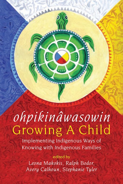Book cover image for ohpikinâwasowin/Growing a Child ISBN: 9781773632278
