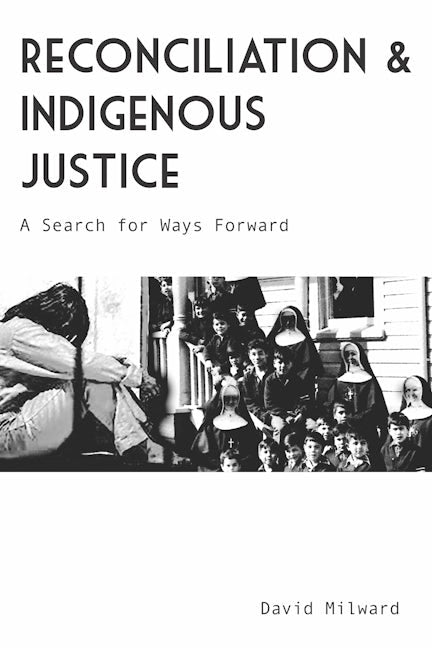 Book cover image for Reconciliation and Indigenous Justice ISBN: 9781773635194