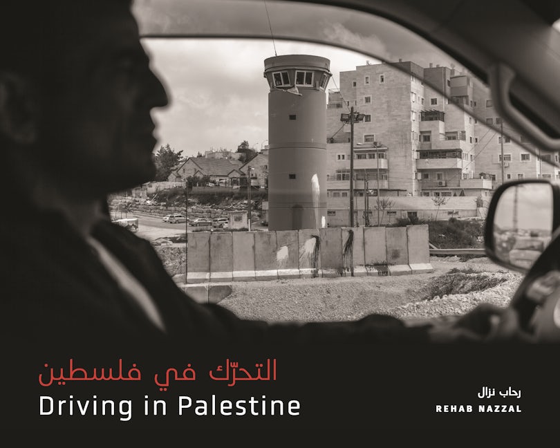 Book cover image for Driving in Palestine التحرّك في فلسطين ISBN: 9781773635934