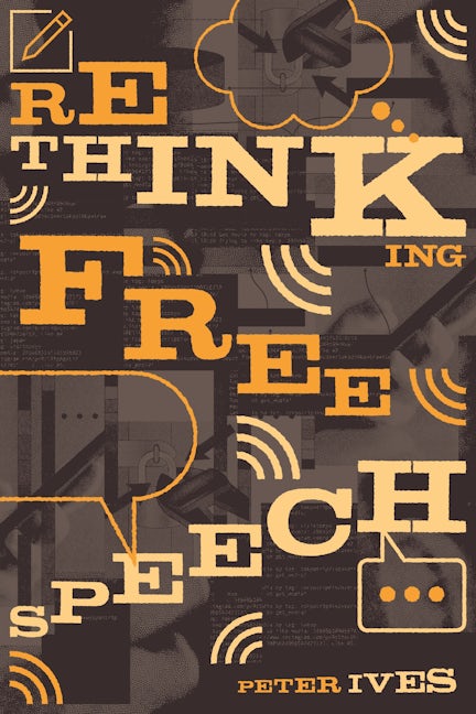 Book cover image for Rethinking Free Speech ISBN: 9781773636979