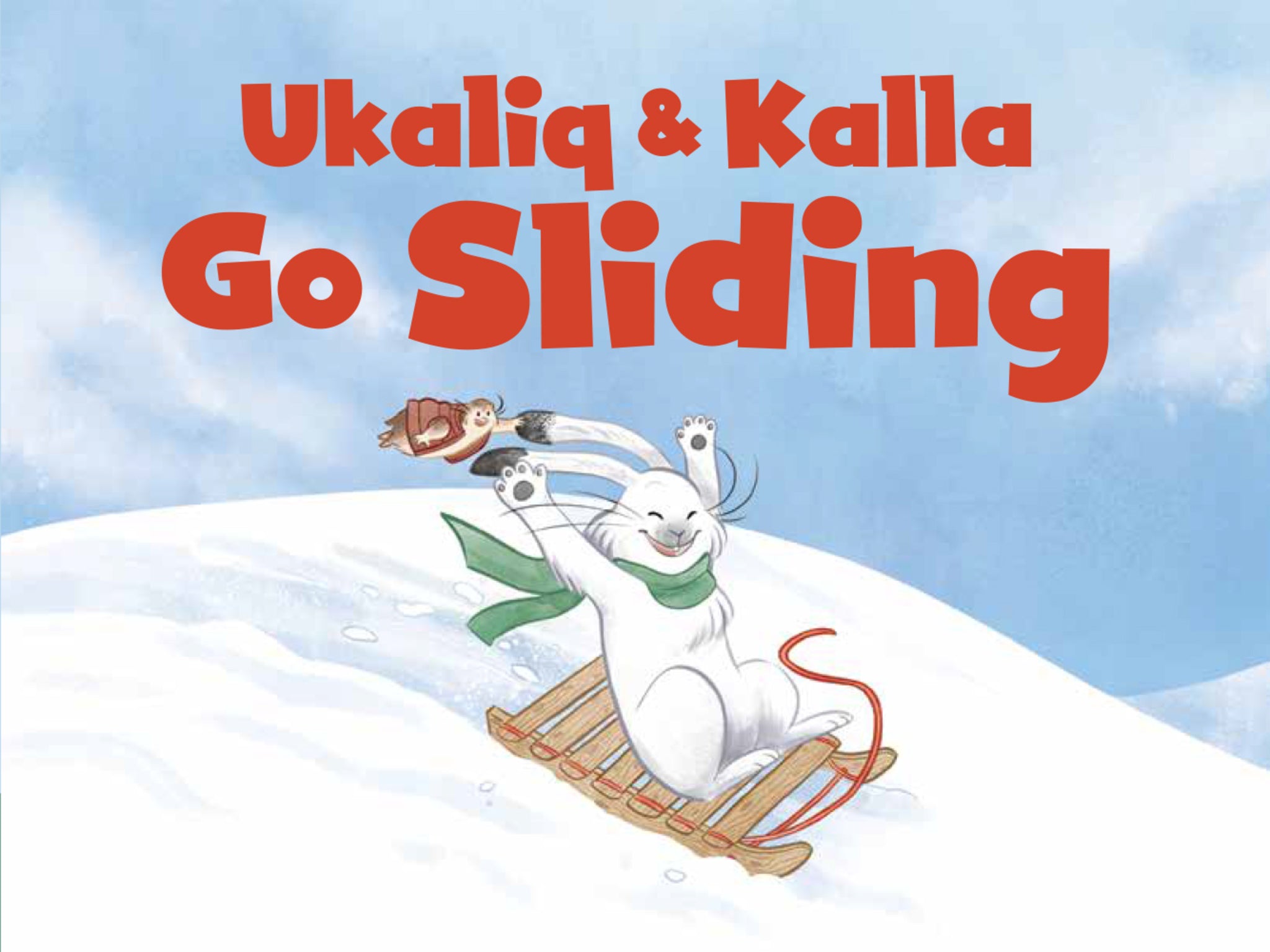 Cover image for Ukaliq and Kalla Go Sliding ISBN 9781774501948