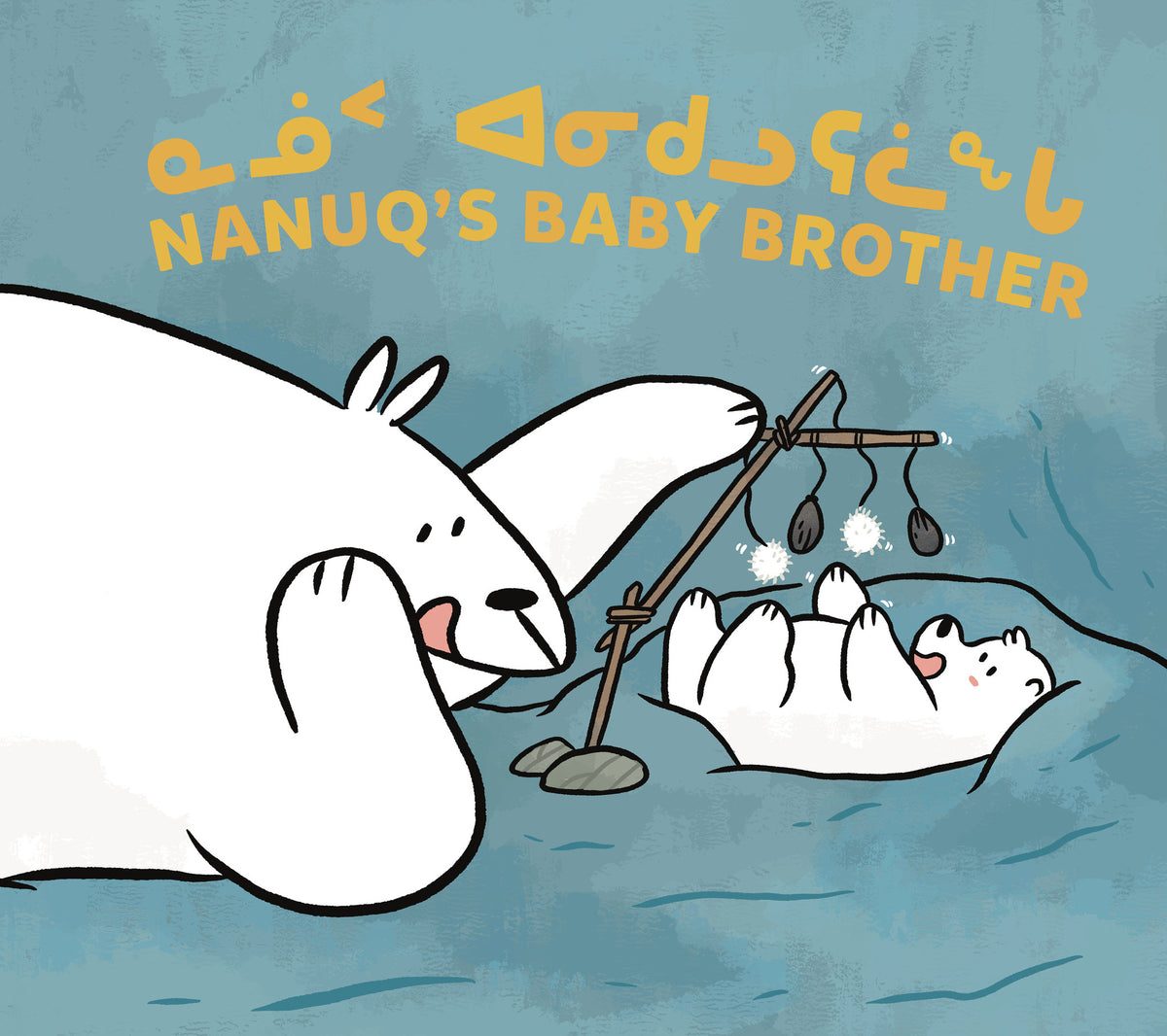 Cover image for Nanuq's Baby Brother ISBN 9781774502679