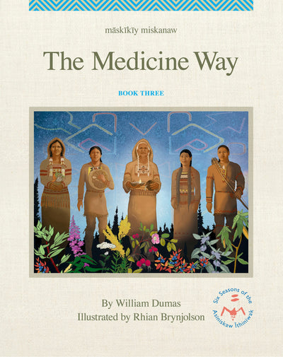Cover image for Māskīkīy Miskanaw/The Medicine Way, isbn: 9781774921425