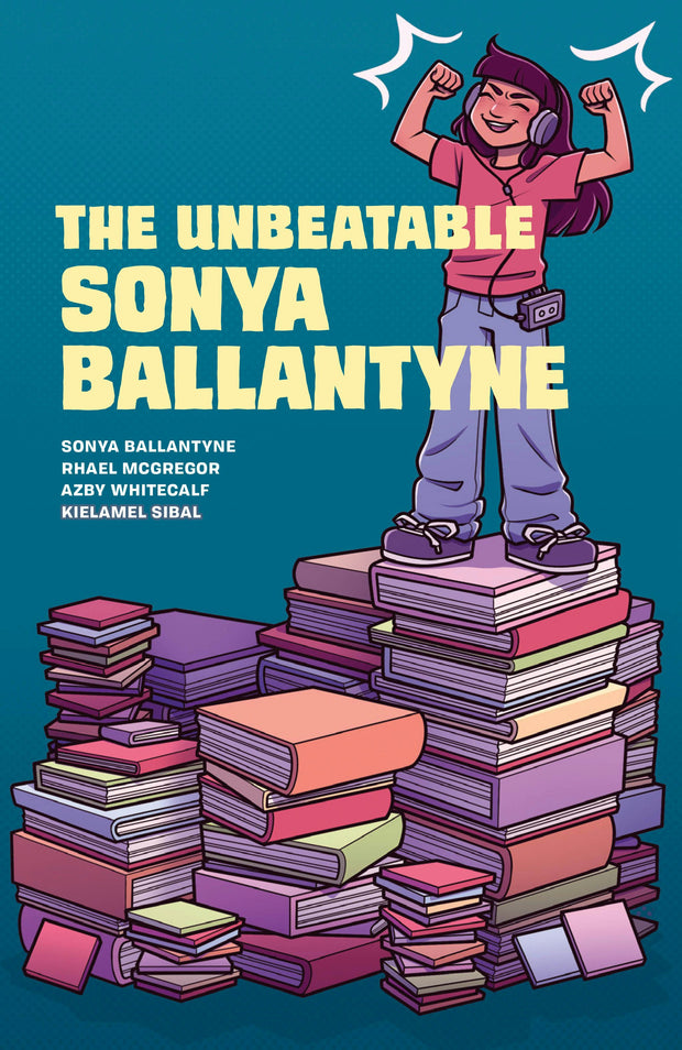 Cover image for The Unbeatable Sonya Ballantyne, isbn: 9781774921463