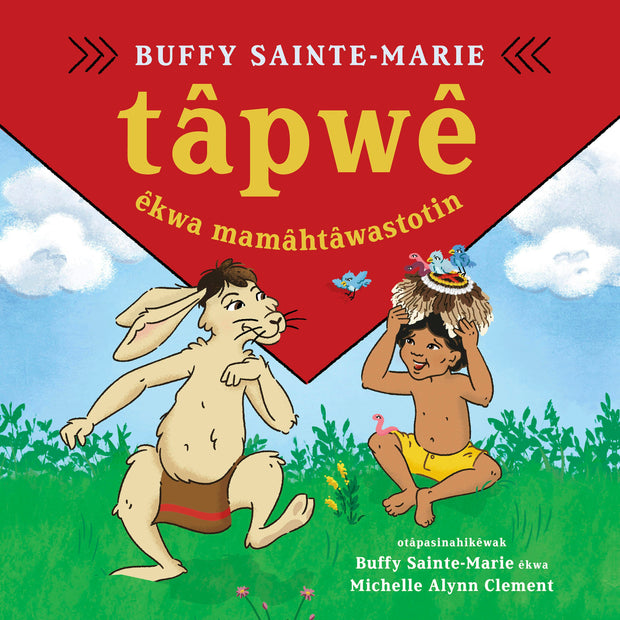 Cover image for tâpwê êkwa mamâhtâwastotin / Tapwe and the Magic Hat, Cree edition, isbn: 9781778400254