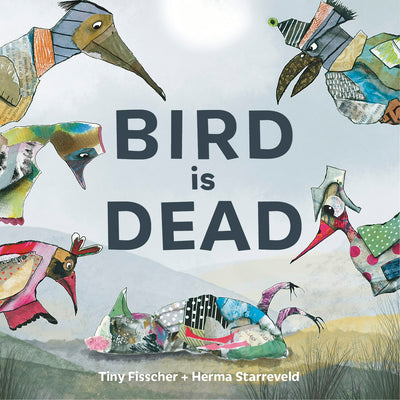 Cover image for Bird is Dead, isbn: 9781778401176