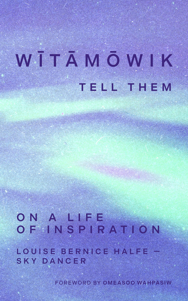 Cover image for wītāmōwik / Tell Them!, isbn: 9781779400840