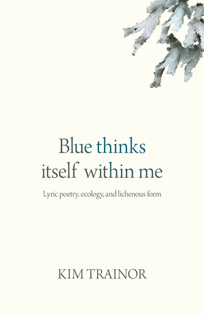 Cover image for Blue thinks itself within me, isbn: 9781779401212