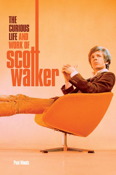 The Curious Life & Work Of Scott Walker