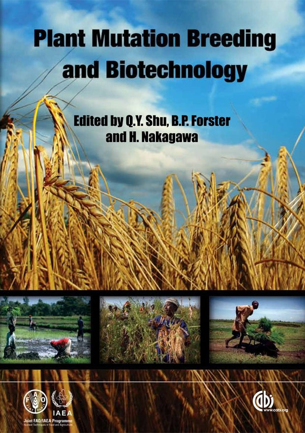 Cover image for Plant Mutation Breeding and Biotechnology, isbn: 9781780640853