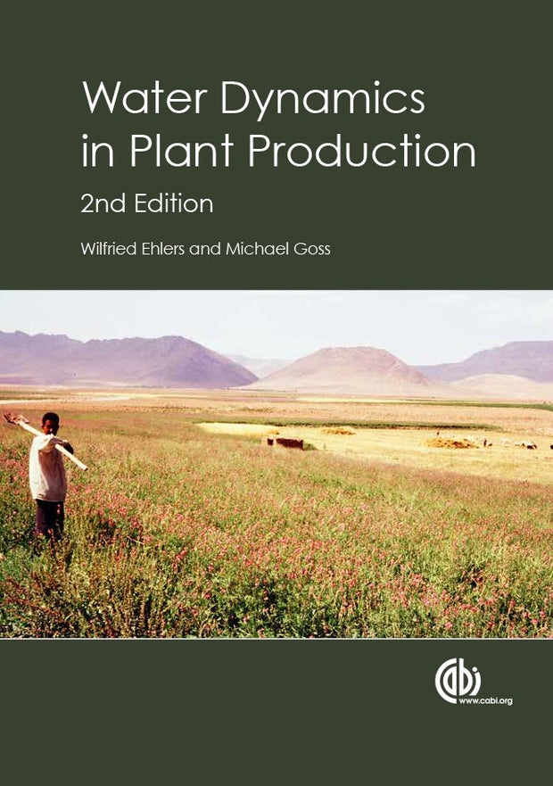 Cover image for Water Dynamics in Plant Production, isbn: 9781780643816