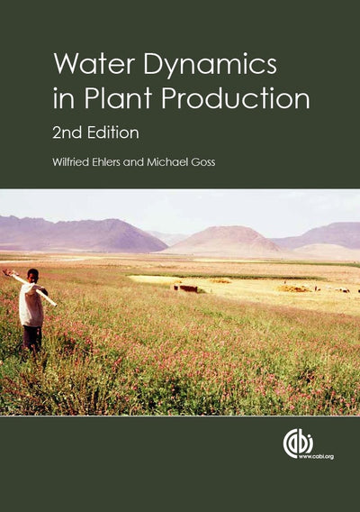 Cover image for Water Dynamics in Plant Production, isbn: 9781780643823