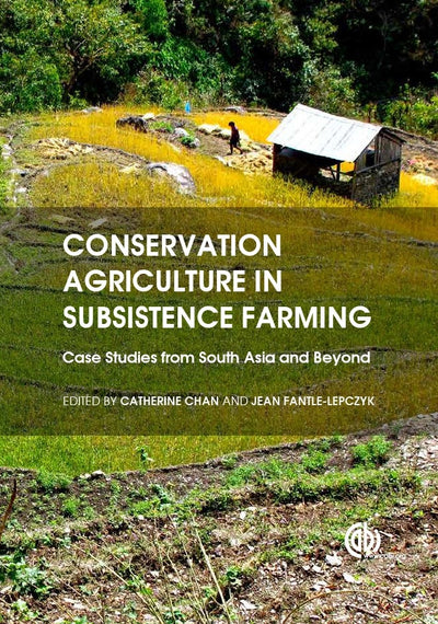 Cover image for Conservation Agriculture in Subsistence Farming, isbn: 9781780644233