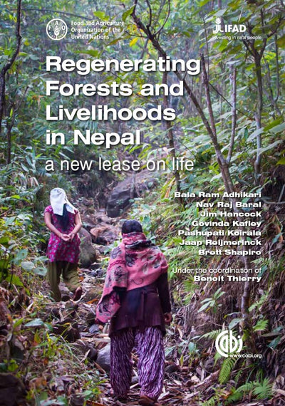 Cover image for Regenerating Forests and Livelihoods in Nepal, isbn: 9781780646312