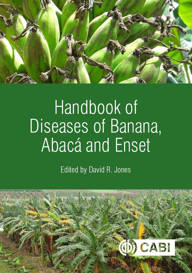 Cover image for Handbook of Diseases of Banana, Abacá and Enset, isbn: 9781780647197