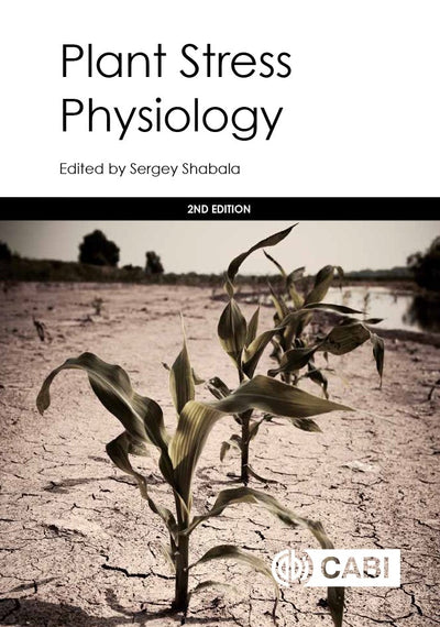 Cover image for Plant Stress Physiology, isbn: 9781780647296