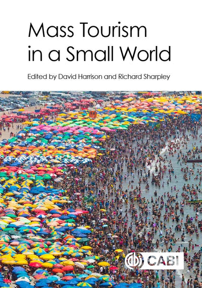 Cover image for Mass Tourism in a Small World, isbn: 9781780648545