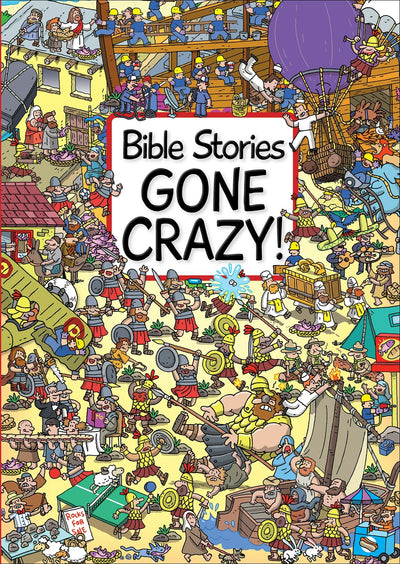 Cover image for Bible Stories Gone Crazy!, isbn: 9781781281901