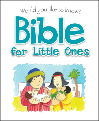 Cover image for Would You Like to Know Bible for Little Ones, isbn: 9781781283202