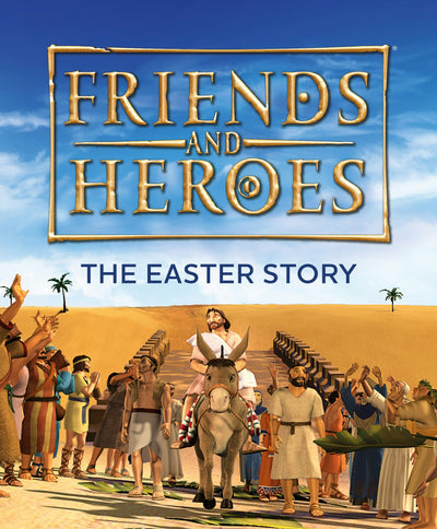 Cover image for Friends and Heroes: The Easter Story, isbn: 9781781284193