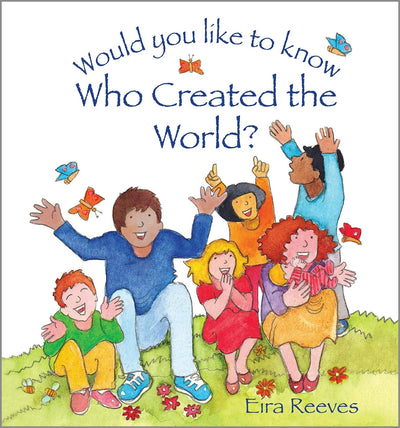 Cover image for Would you like to know Who Created the World?, isbn: 9781781284216