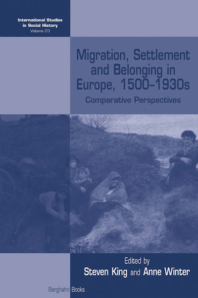 Migration, Settlement and Belonging in Europe, 1500–1930s