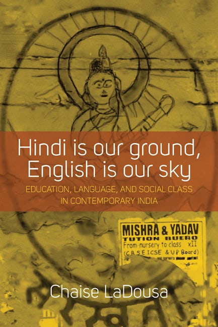 Book cover image for Hindi Is Our Ground, English Is Our Sky ISBN: 9781782382324