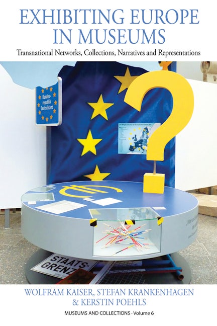 Book cover image for Exhibiting Europe in Museums ISBN: 9781782382904
