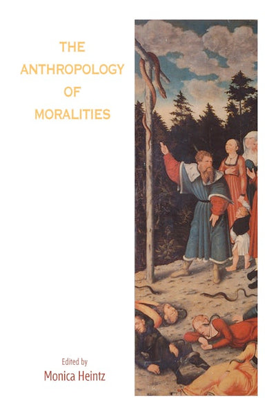 The Anthropology of Moralities
