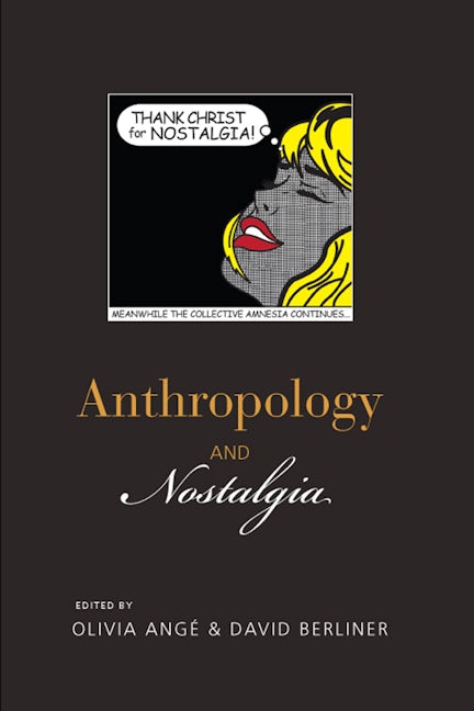 Book cover image for Anthropology and Nostalgia ISBN: 9781782384533